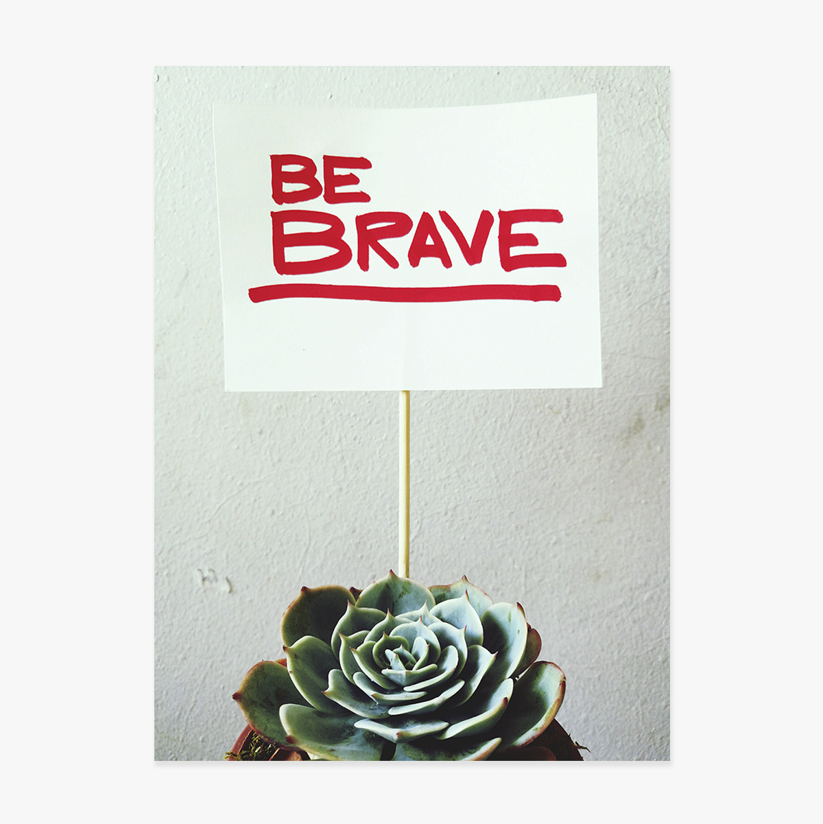 Be brave poster