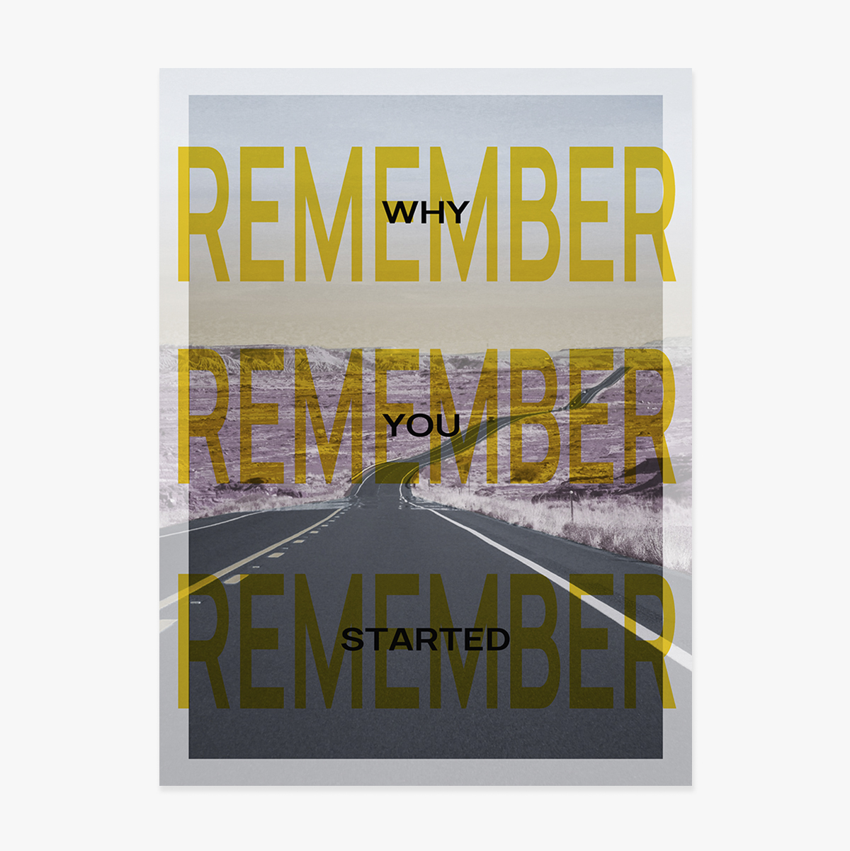 Poster: Remember why you started