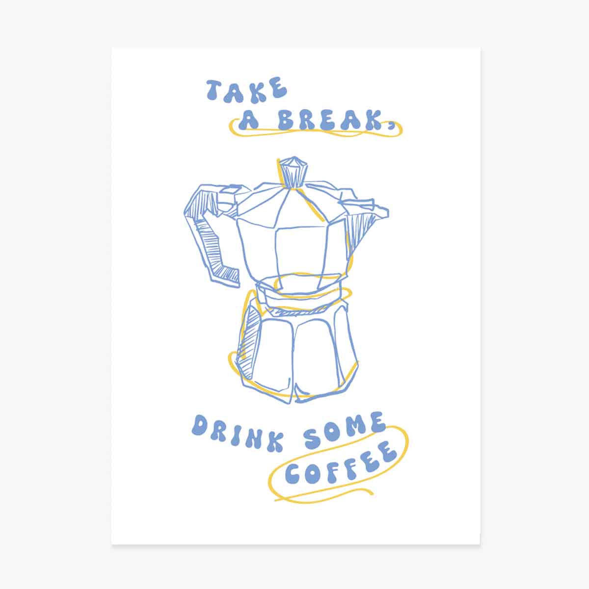 Poster Take a break, have some coffee