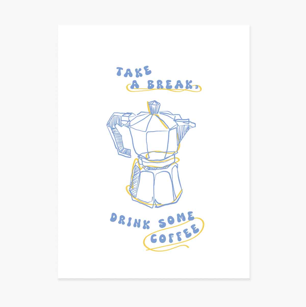 Poster Take a break, have some coffee